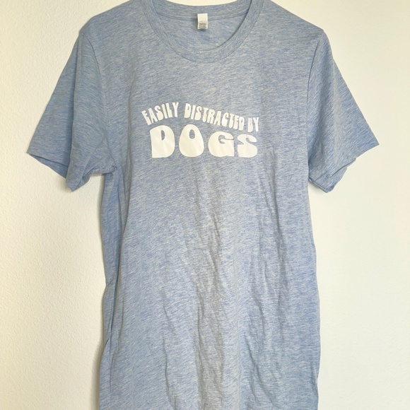 Easily Distracted By Dogs - Dog Mom T-Shirt - Picture 1 of 1